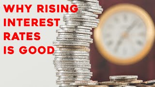 Why Rising Interest Rates are GOOD | Sacramento Real Estate