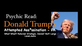 Psychic Read: Trump Rally - Attempted A! 🤨 & More!!