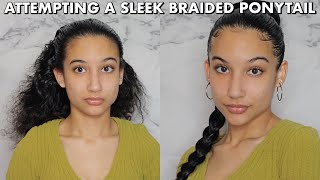 SLEEK BRAIDED PONYTAIL | My First Attempt | Beginner Friendly