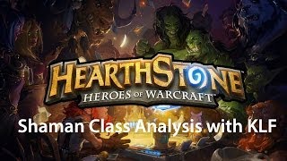 Hearthstone - Class Analysis - Shaman [HD]