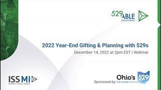 529 & ABLE Quarterly Webinar: 2022 Year-End Gifting and Planning with 529s