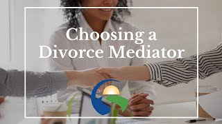 Choosing a Divorce Mediator