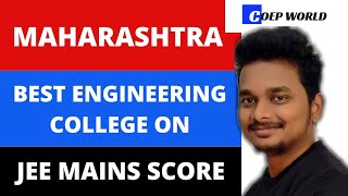 MAHARASHTRA ENGINEERING COLLEGE THROUGH JEE MAIN SCORE