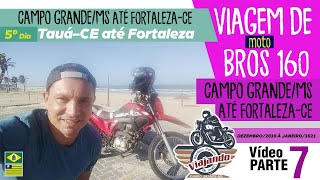 #7 - Viagem de moto de CAMPO GRANDE-MS até FORTALEZA-CE | Etapa 7 - Tauá-CE até Fortaleza-CE