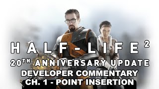 Half-Life 2 20th Anniversary Developer Commentary - Point Insertion