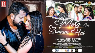 #video  Mera hi Sanam hai मेरा ही सनम है  ADM POWER | Ritika Sharma | Radha  music video RABG MUSIC