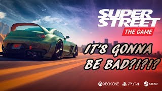 SUPER STREET: THE GAME IS GONNA BE A FAILURE?!?!?!