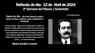 Reflexão do dia:  12 de  Abril de 2024 2ª Semana da Páscoa | Sexta-feira