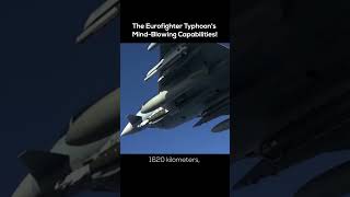 The Eurofighter Typhoon's Mind-Blowing Capabilities!