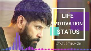 Life Motivation Tamil Whatsapp Status | Chiyaan Vikram #LIfeMotivation #Motivaiton