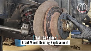 FIAT 124 Spider Front Wheel Bearing Replacement - Auto Ricambi