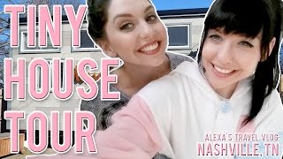 TINY HOUSE TOUR | Travel Vlog #1: Nashville, TN