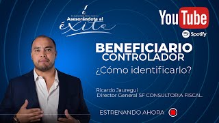 Beneficiario Controlador - ¿Cómo identificarlo?