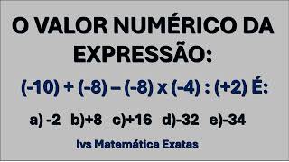 EXPRESSÃO NUMÉRICA COM NÚMEROS INTEIROS. MATEMÁTICA QUESTÕES DE CONCURSOS E PROVAS.