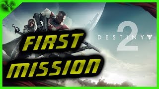 Destiny 2 First Mission Play Through - Live Commentary- D2 BETA