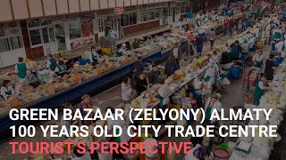 Green Bazaar Tour 4K Almaty Zelyony Bazaar Зелёный базар