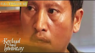 Full Episode 43 | Kay Tagal Kang Hinintay English Dubbed