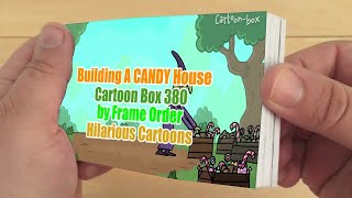 Building A CANDY House   Cartoon Box 380   by Frame Order   Hilarious Cartoons Part 2