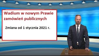 Wadium w nowym Prawie zamówień publicznych (po 1 stycznia 2021 r.)