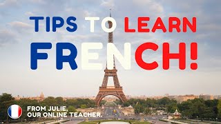 Tips to learn French from one of our French native teachers!