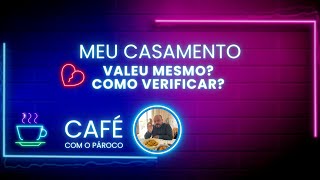 Meu casamento valeu mesmo? | #pastoralfamiliar #nulidadematrimonial