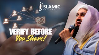 Misinformation vs. Truth: Verify Before You Share! - Mufti Menk | Islamic Lectures