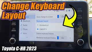 Toyota C-HR 2023: How to Change the Keyboard Layout to Alphabetical or QWERTY