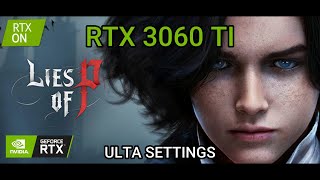 1080 ULTRA - LIES OF P  في لعبة RTX 3060 TI  بنشمارك