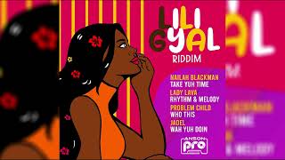 Lili Gyal Riddim Mix (SOCA 2024) Nailah Blackman,Problem Child,Jadel,Lady Lava