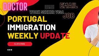 Portugal Immigration Weekend Updates | New Doctors | First Email | Hotel Jobs | Job Seeker Visa