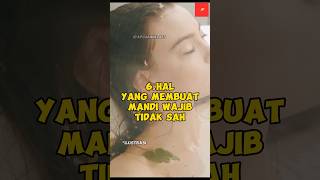 inilah 6 hal yang membuat mandi wajib tidak sah#shorts#islam