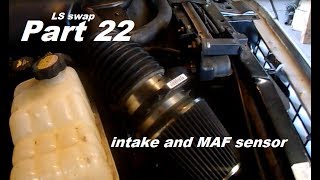 72 Chevy LS swap part 22 - intake and MAF sensor