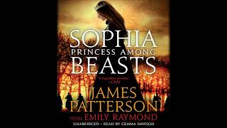 Sophia, Princess Among Beasts, by James Patterson Audiobook Excerpt