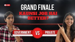 Kaunsi job hai better? Government job ya Private job