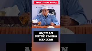 Anjuran Untuk Segera Menikah || Ustadz Firanda Andirja