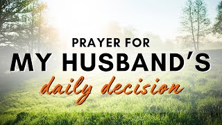 Prayer for my Husband's Daily Decision | 30 Seconds Prayer Video