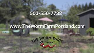 Introducing The Worm Farm Portland