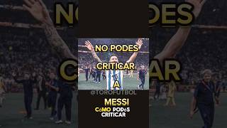 Criticaron a Messi. #leomessi #messi #scaloneta #futbolargentino #seleccionargentina #futbol