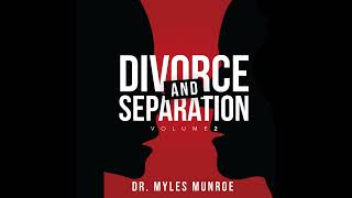 #Healing from Divorce and Separation Live  By Myles Munroe