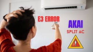 E3 ERROR IN AKAI SPLIT AC || #error #ac #akai #acrepair #splitac #inverterac #airconerror