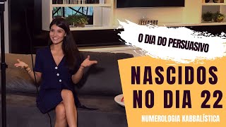 NASCIDOS NO DIA 22 - NUMEROLOGIA