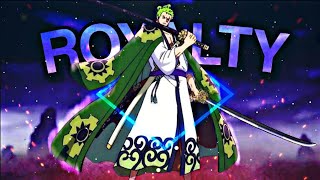 ZORO AMV/EDIT (ROYALTY) 50 SUBS SPECIAL 🎭 #onepiece #zoro