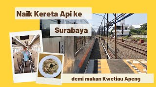 Demi Makan Kwetiau Apeng Naik Kereta Api ke Surabaya