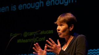 Caroline Lucas l When is enough enough? | Meaning 2012