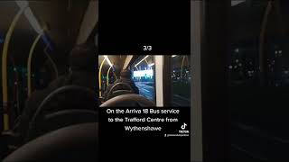 Arriva North West 18 Service to the Trafford Centre 3/3