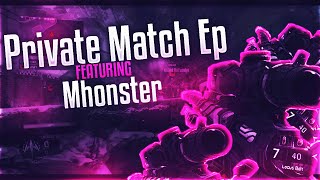 Private Match Ep Feat @Mhonsters By Mehqy!