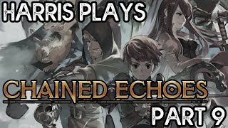 Chained Echoes - Part 9