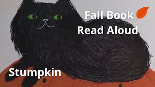 Stumpkin - Read Aloud - Children's Books Read Aloud 🍂 Fall Autumn Book - Story For Fall