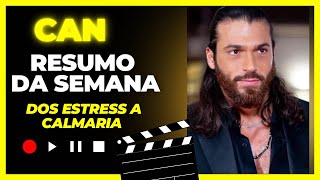 📍CAN YAMAN | RESUMO DA SEMANA #canyaman