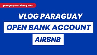 🇵🇾 How to open bank account in Paraguay ?